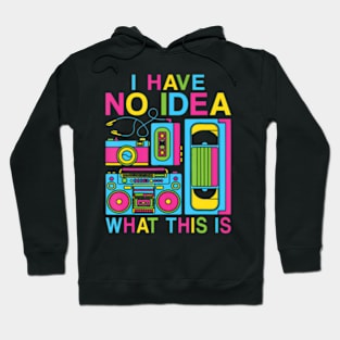 I Have No Idea What This Is 80s 90s Outfit   Kids Hoodie